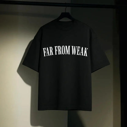 FAR FROM WEAK OVERSIZED T SHIRT